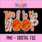 Take it to the Hoop  Png - Basketball Design - Instant Download - Digital Download Orange and White