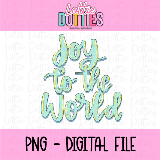 Joy To The World  Png - Christmas Sublimation Design - Digital Download