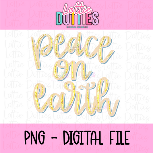 Peace On Earth - PNG - Christmas - Sublimation - Digital Download