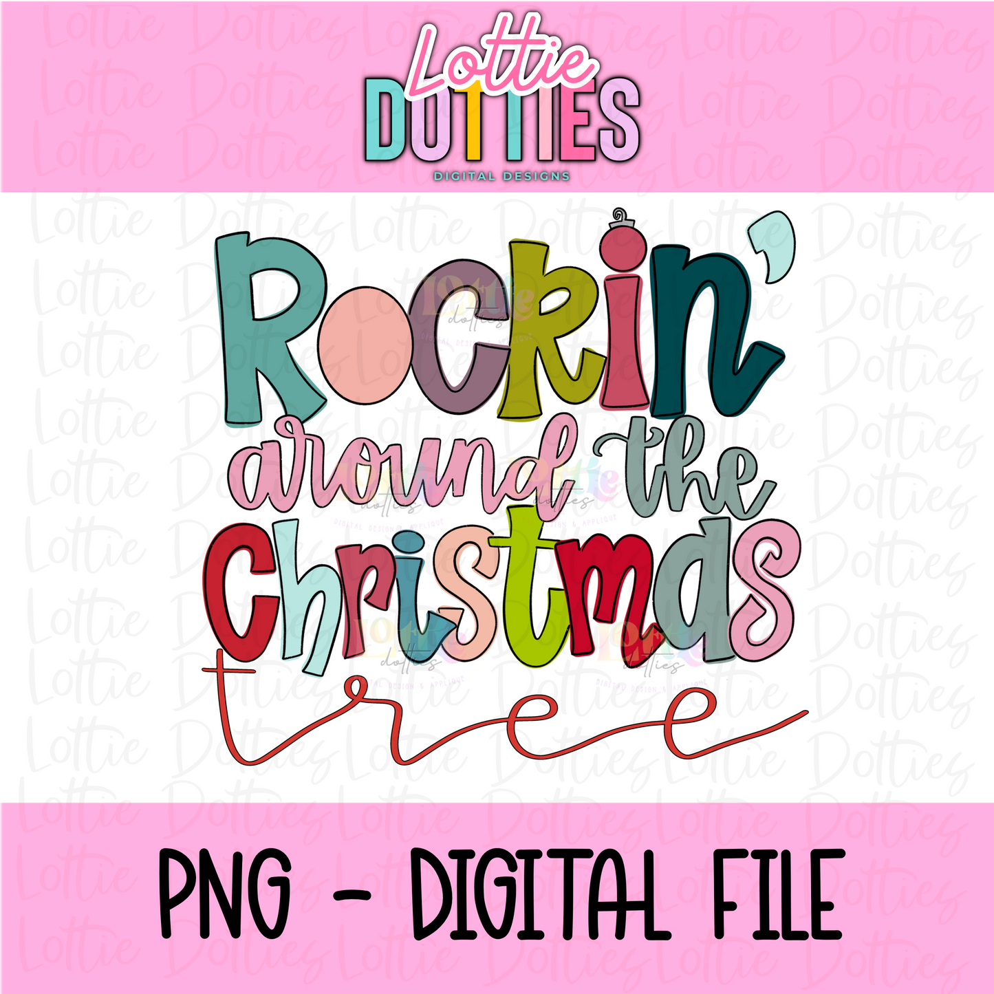 Rocking Around The Christmas Tree PNG - Christmas Sublimation - Digital Download