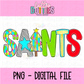 Saints PNG -  Poppy sublimation design - Digital Download