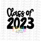 Class of 2023 PNG - Class of 2023 Sublimation - Digital Download