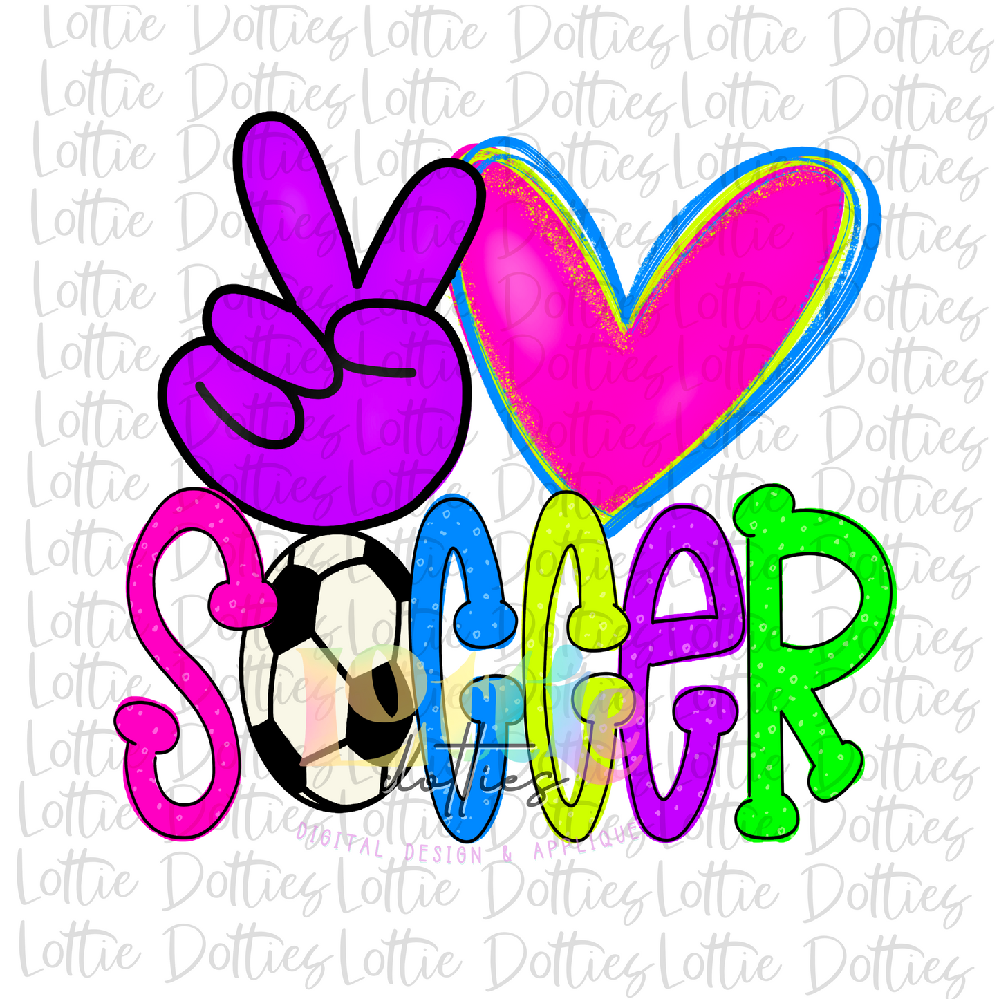 Peace Love Soccer PNG - #goals - Soccer Sublimation  - Digital Download - Neon