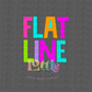 Flatline - PNG - Flatline - Sublimation - Digital Download