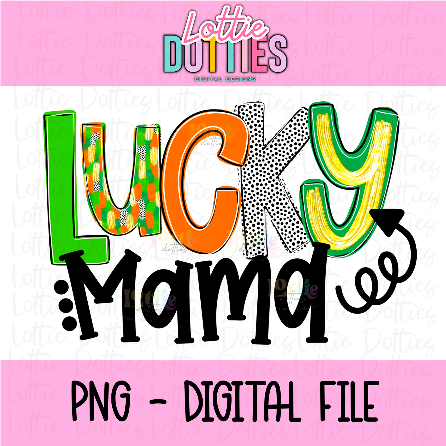 Lucky Mama PNG - St. Patrick's Day Sublimation - Digital Download