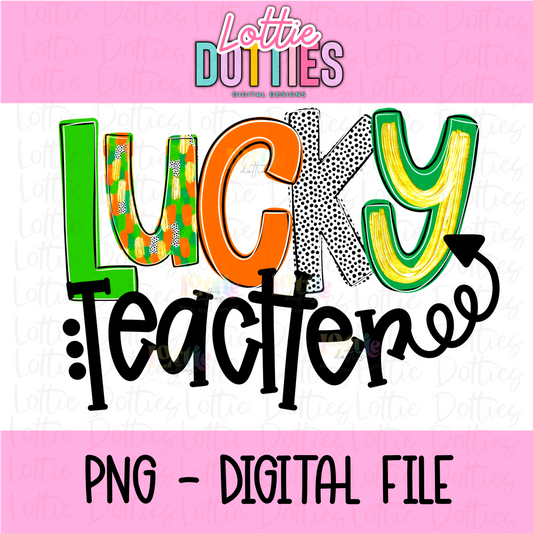 Lucky Teacher PNG - St. Patrick's Day Sublimation - Digital Download