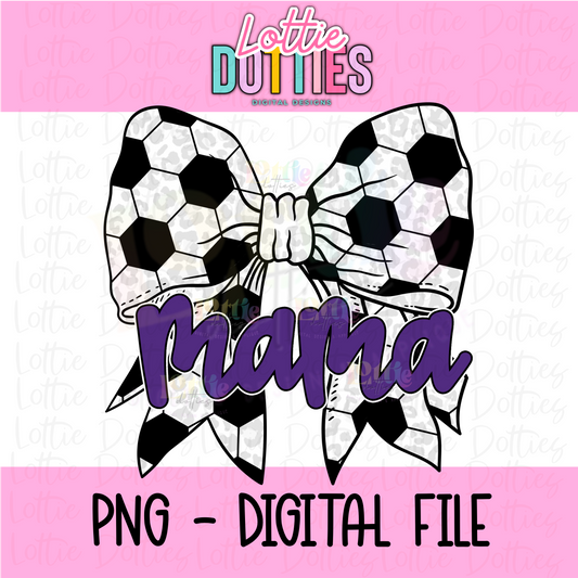 Mama Soccer  Bow  -- PNG - Bow Design Sublimation - Digital Download - Purple