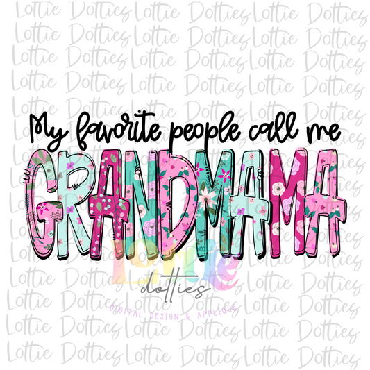 My Favorite People Call Me Grandmama Png - Mother’s Day Sublimation Design - Digital Download