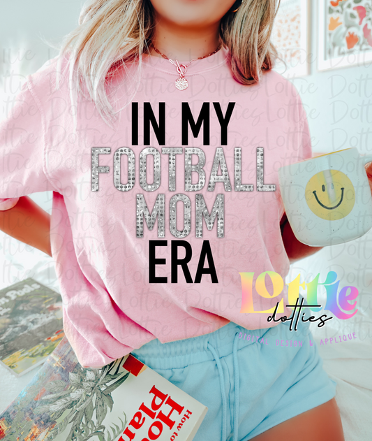 I'm In My Football  Mom ERA - PNG - Football - Sublimation - Digital Download