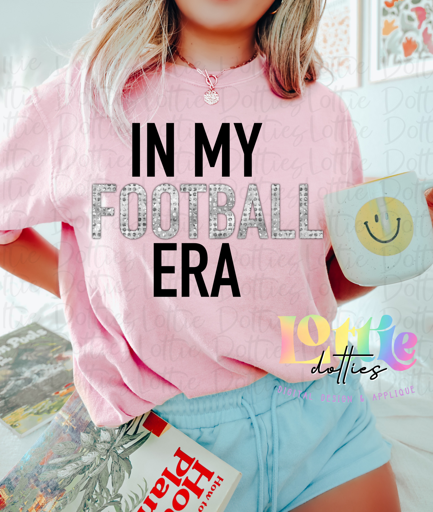 I'm In My Football   ERA - PNG - Football - Sublimation - Digital Download