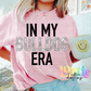 In My Bulldog ERA PNG - Bulldogs Design - Digital Download