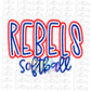 Rebel Softball PNG - Rebels PNG- Digital Download - Rebels Sublimation Design