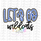 Let's Go Wildcats  PNG - Wildcats -  sublimation  - Digital Download