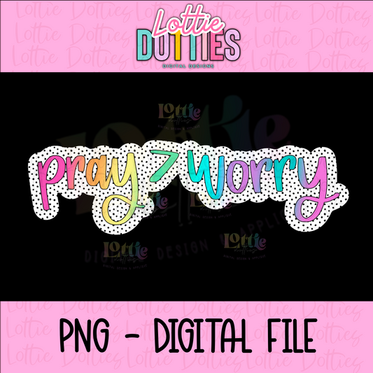 Pray > Worry Sticker Design | PNG | Religious Design | Digital Download