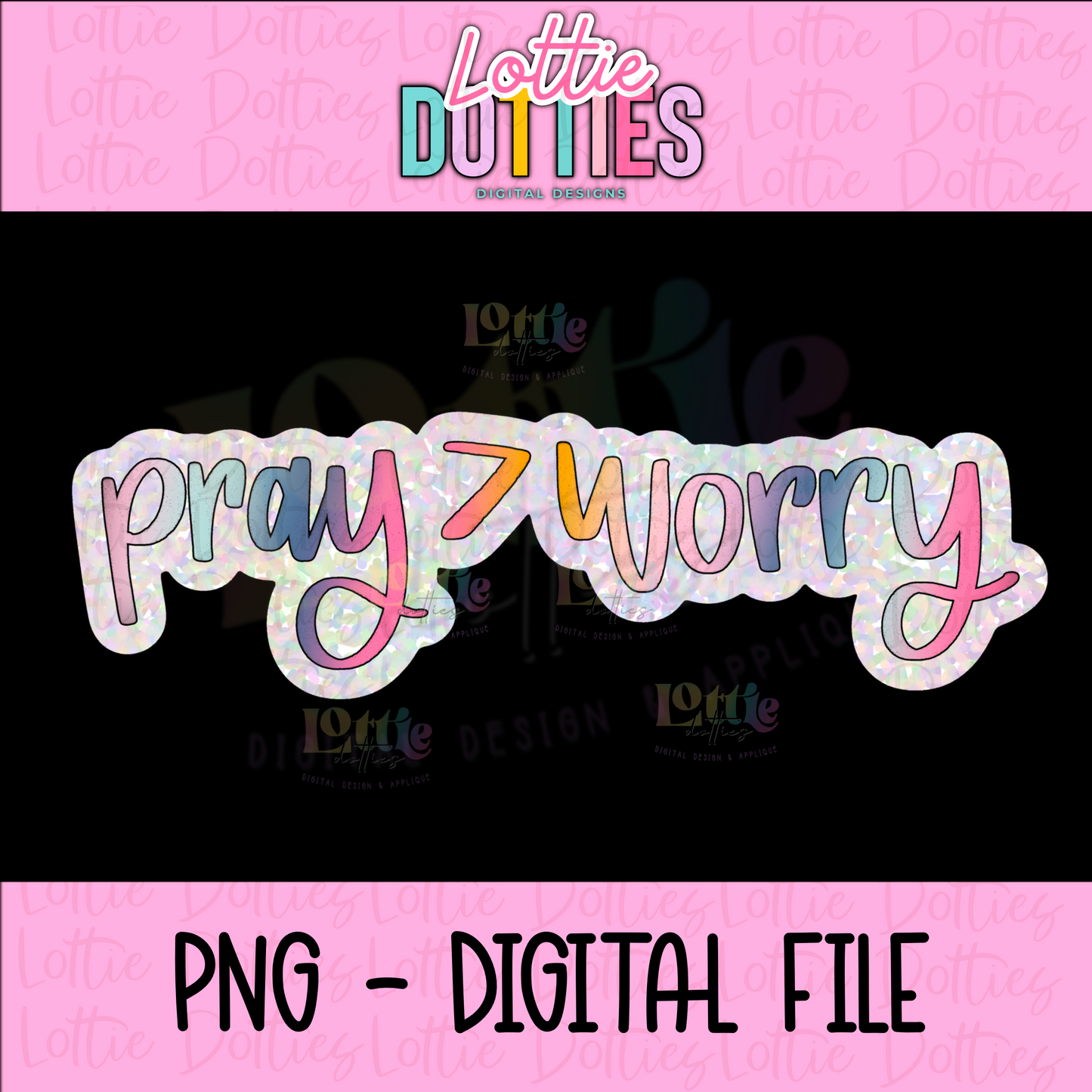 Pray > Worry Sticker Design | PNG | Religious Design | Digital Download