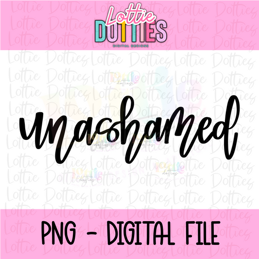 Unashamed | PNG | Religious Design | Digital Download
