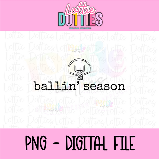 Ballin’ Season PNG | Basketball Design | Retro Sports Graphic | Basketball Mom Clipart | Game Day Design | Digital Download (Copy)