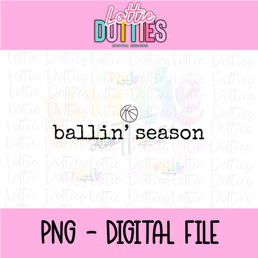 Ballin’ Season PNG | Basketball Design | Retro Sports Graphic | Basketball Mom Clipart | Game Day Design | Digital Download