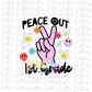 Peace Out 1st Grade PNG - Back To School - Sublimation - Digital Download