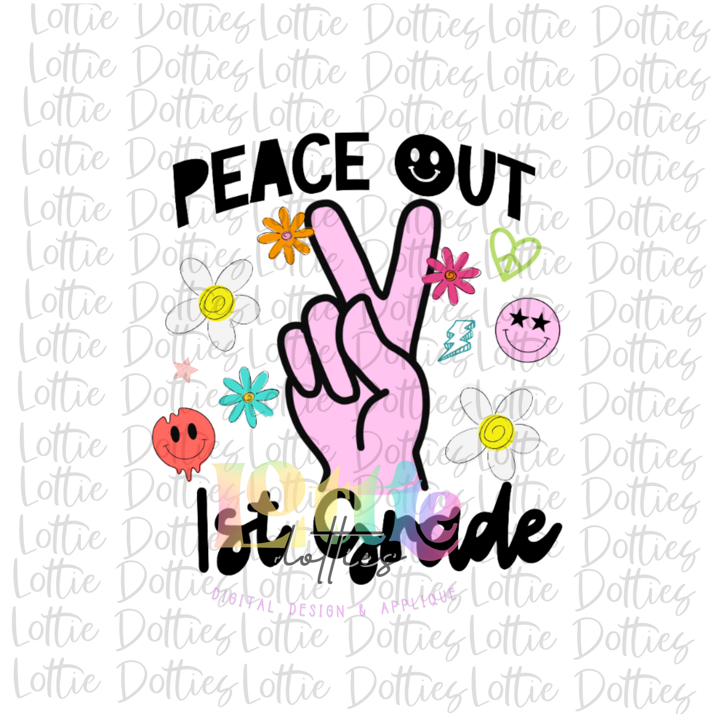 Peace Out 1st Grade PNG - Back To School - Sublimation - Digital Download