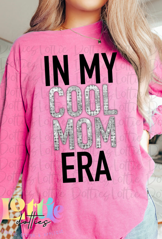 I'm In My COOL MOM ERA PNG - Cool Mom ERA Sublimation - Digital Download