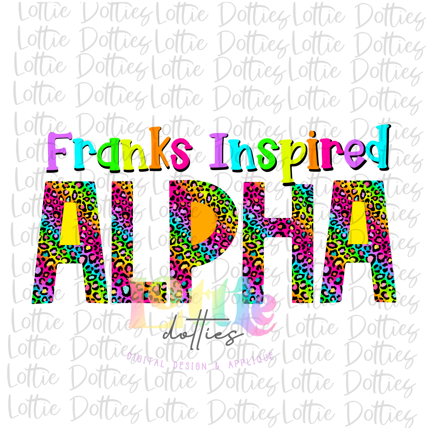 Franks Inspired Alpha Pack - Bright Leopard Alpha Pack - Digital Download - Filled Alpha