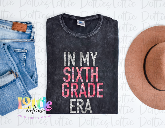 In My Sixth Grade Era - PNG - Back To School - Sublimation - Digital Download