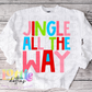 Jingle All the Way Whimsical Png - Christmas Sublimation Design- Digital Download