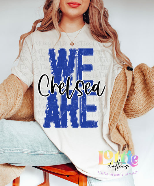 We Are Chelsea PNG - Chelsea Sublimation  - Instant Download - Digital Download