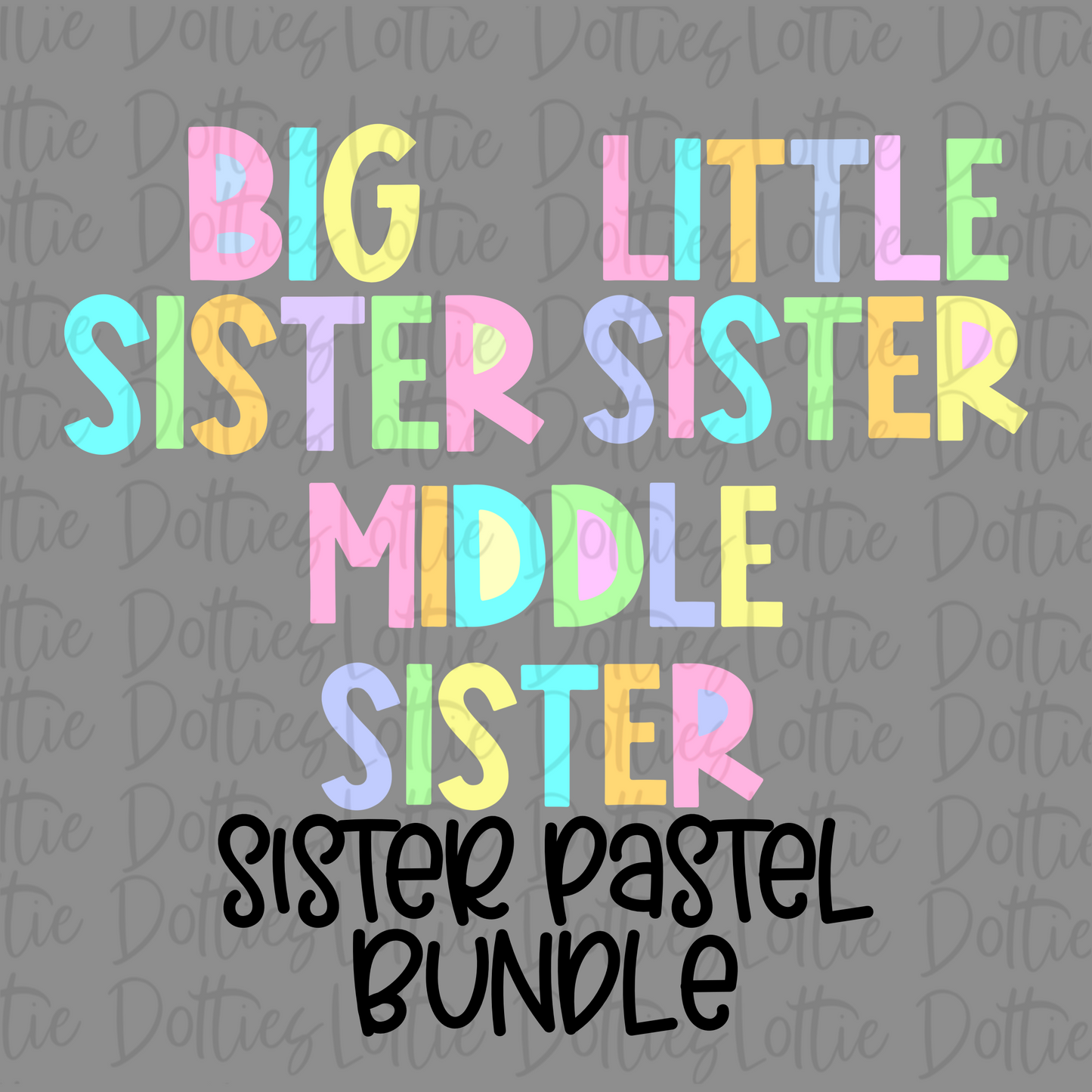 Pastel Sister Bundle  PNG - Sister Design - Digital Download -Pastel