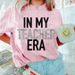 In My Teacher Era PNG - ,Sublimation - Digital Download - Back To School