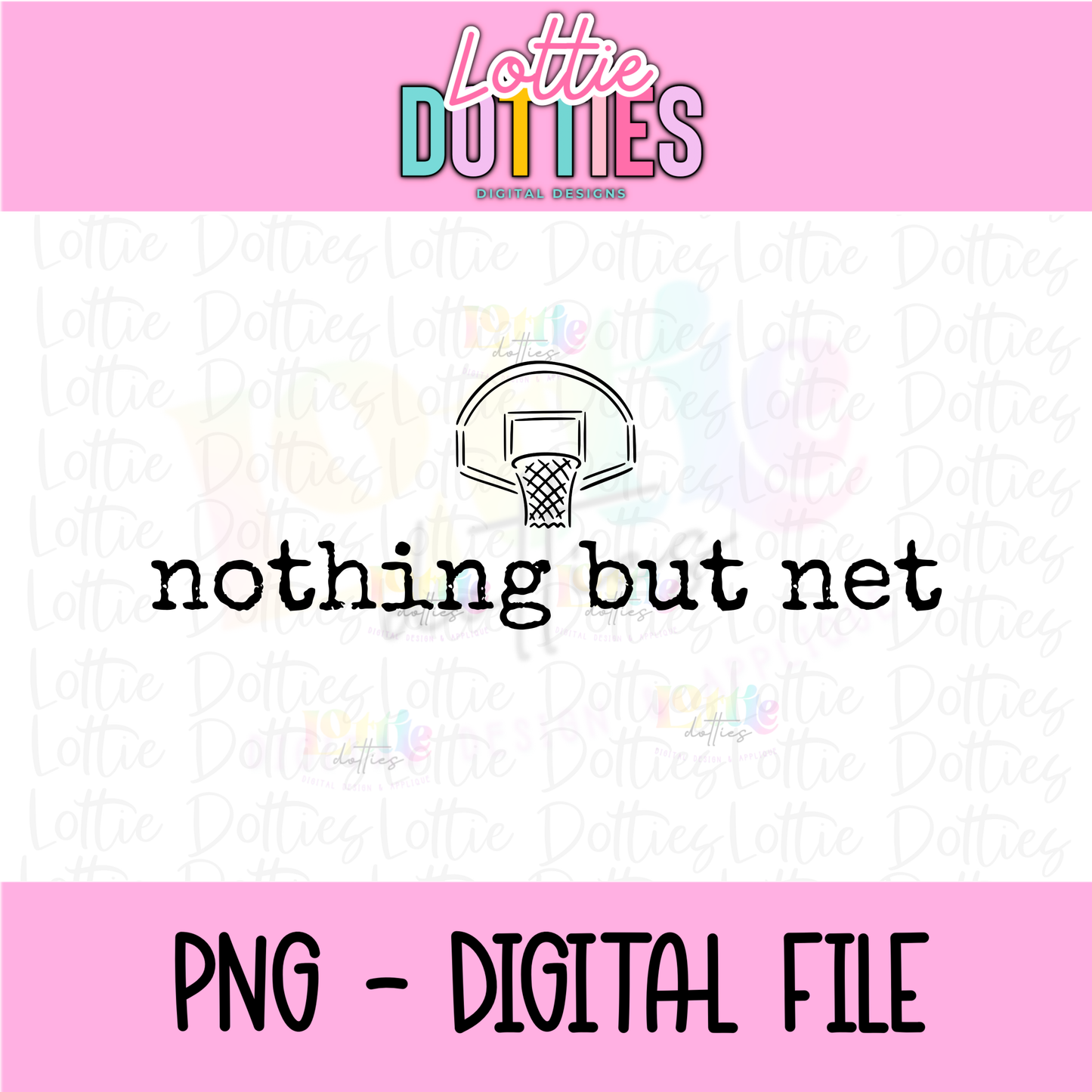 Nothing But Net PNG | Basketball Sublimation Design | Game Day Shirt Graphic | Sports Team Digital Download