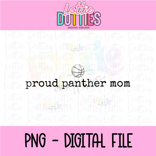Proud Panther Mom PNG | Basketball Team Spirit Design | School Mascot | Sports Mom Shirt Graphic