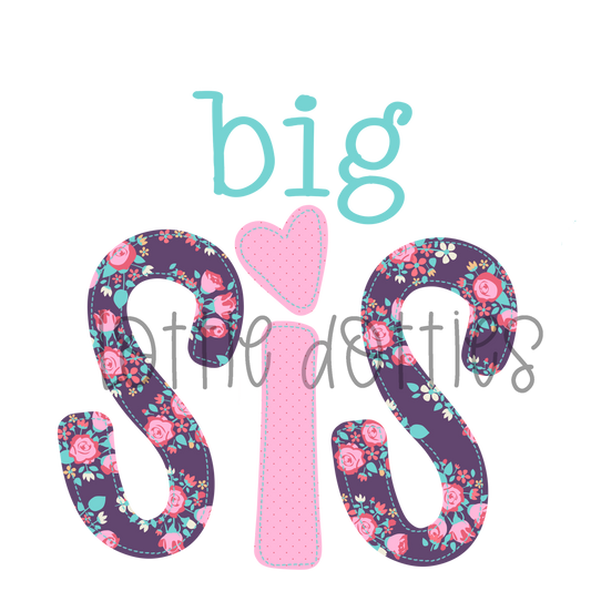 Big Sis PNG - Big Sis Sublimation - Hospital Shirts