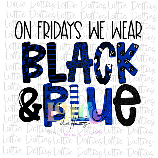 On Fridays We Wear Black and Blue  PNG - Black and Blue Sublimation - Digital Download