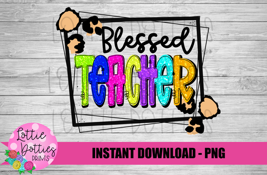 Blessed Teacher PNG - Teacher Sublimation