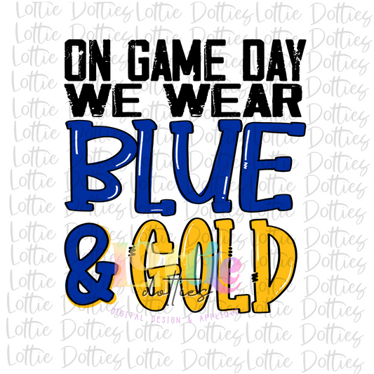 On Game Day We Wear Blue and Gold  Png - Game Day  Sublimation Design - Digital Download