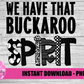 We Have That Buckaroo  Spirit  PNG - Buckaroo sublimation design - Digital Download