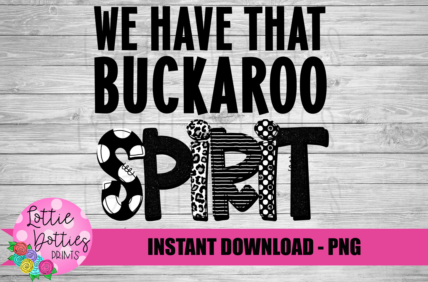 We Have That Buckaroo  Spirit  PNG - Buckaroo sublimation design - Digital Download