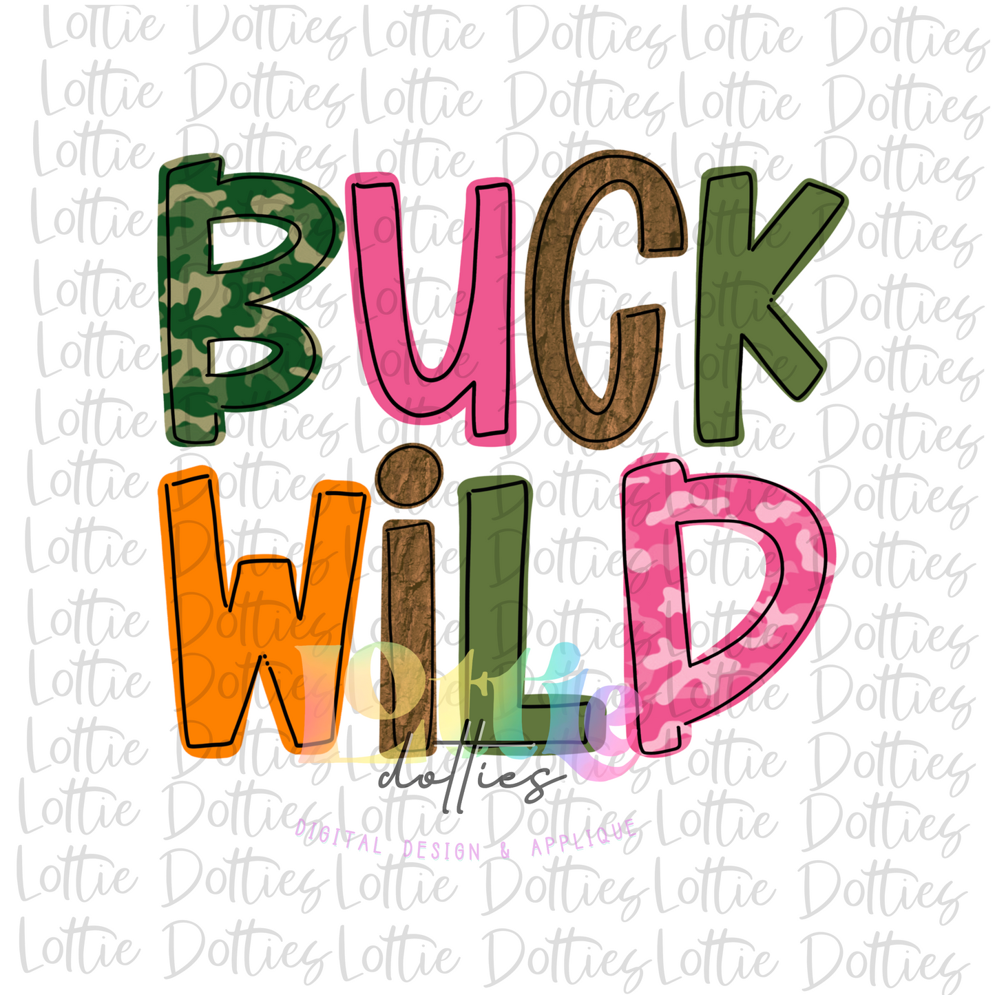 Buck Wild PNG - Buck Wild Pink Sublimation - Digital Download