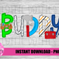 Buddy  - Father's Day Png - Sublimation - Digital Download