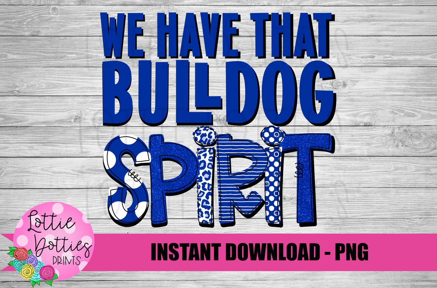 We HaveThat Bulldog Spirit - PNG - Bulldog Sublimation - Digital Download