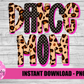 Dance Mom Sublimation Design - Dance Mom - Digital Download
