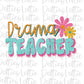 Drama Teacher - PNG - Back To School - Sublimation - Digital Download
