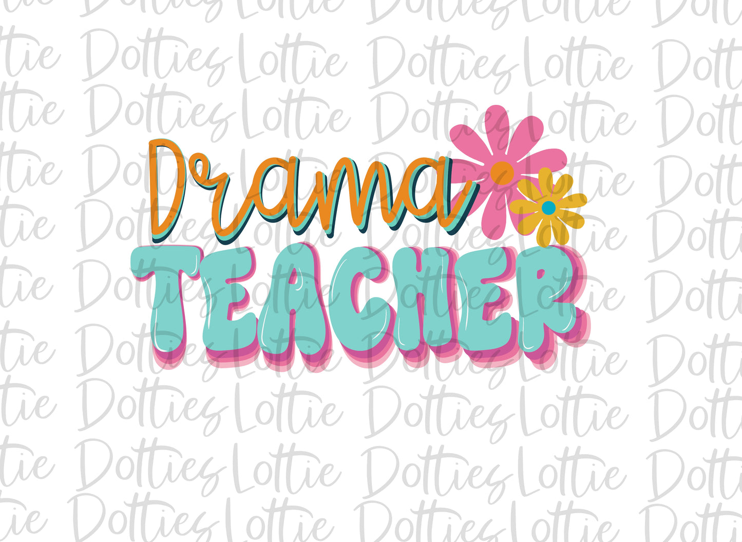 Drama Teacher - PNG - Back To School - Sublimation - Digital Download