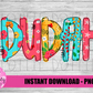 Dudah Png - Mother’s Day sublimation design - Digital download