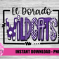 El Dorado Wildcats PNG - Wildcats sublimation design - Digital Download