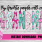 My Favorite People Call Me Grandma Png - Mother’s Day sublimation design - digital download