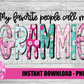 My Favorite People Call Me Grammie Png - Mother’s Day sublimation design - Digital download