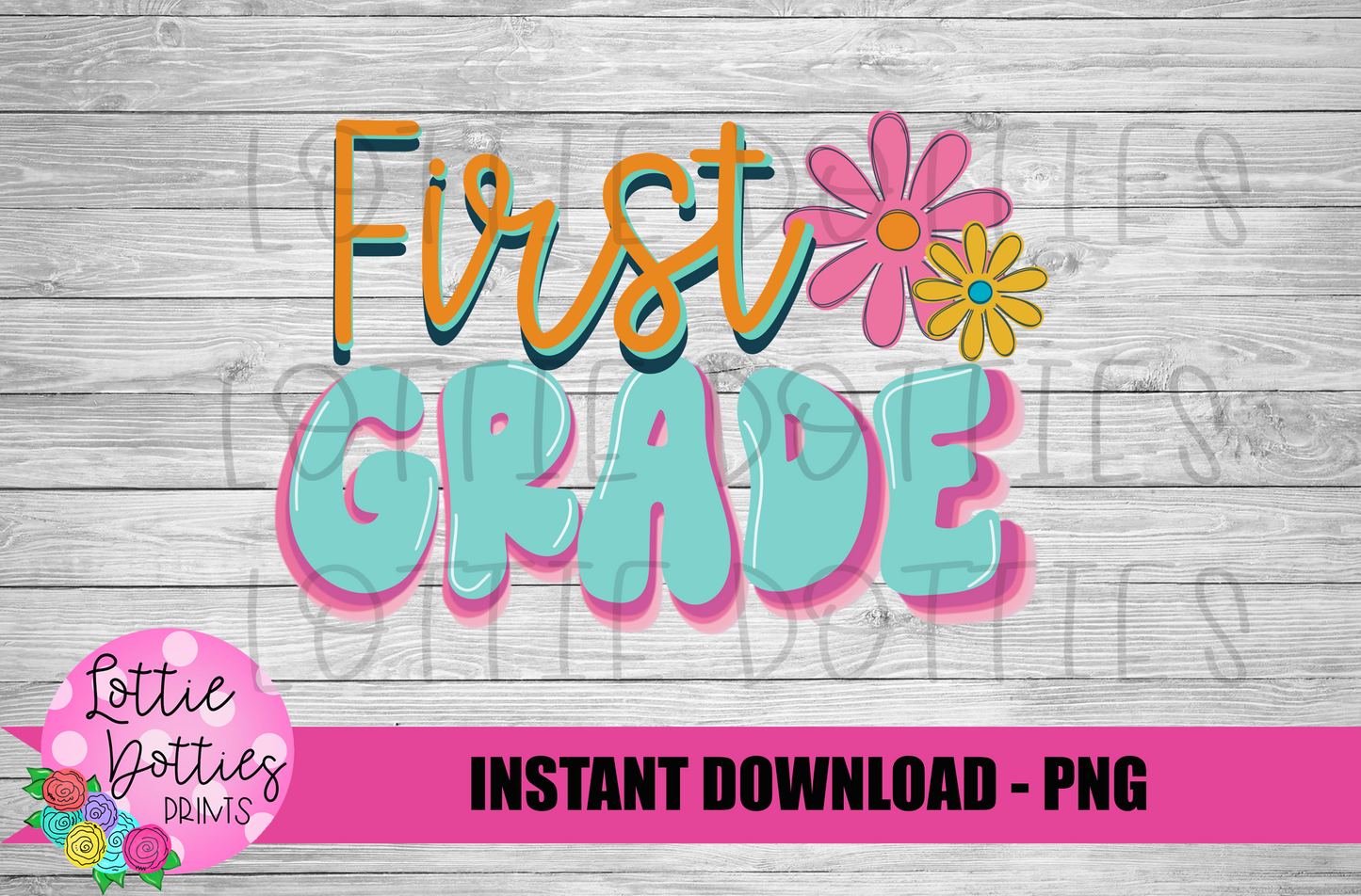 First Grade - PNG - Back To School - Sublimation - Digital Download